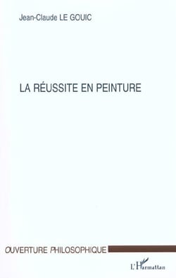 LA RÉUSSITE EN PEINTURE