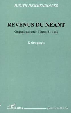 REVENUS DU NÉANT : Cinquante ans après : l'impossible oubli - 23 témoignages