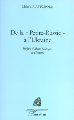De la petite Russie à l'Ukraine