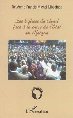 Les églises de réveil face à la crise de l'état en Afrique