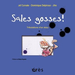 Sales gosses !