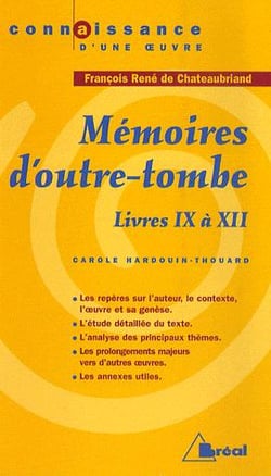 Mémoires d'outre-tombe, de François-René de Chateaubriand - livres IX à XII