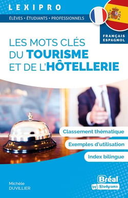 Lexipro : les mots clés tourisme et de l'hôtellerie français-espagnol