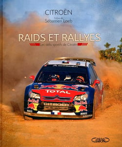 Raids et rallyes - les défis sportifs de Citroën