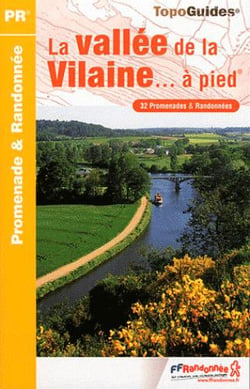La vallée de la Vilaine... à pied - 35 -PR - P354 (2e édition)