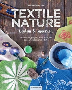 Textile nature : couleur & impression