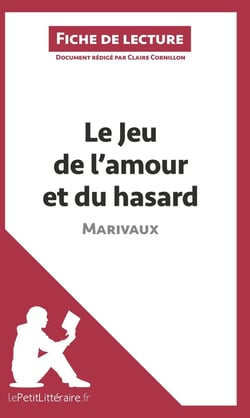 Fiche de lecture : le jeu de l'amour et du hasard de Marivaux : résumé complet et analyse détaillée de l'oeuvre