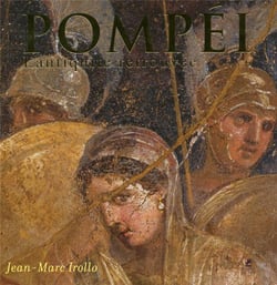 Pompéi - l'antiquité retrouvée