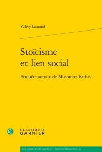 Stoïcisme et lien social - enquête autour de musonius rufus