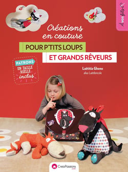 Créations en couture - pour p'tits loups et grands rêveurs