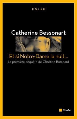 Et si notre-dame la nuit...