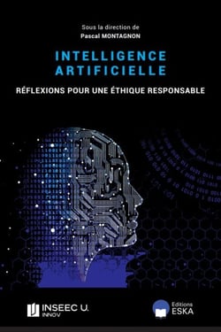 L'INTELLIGENCE ARTIFICIELLE : REFLEXION POUR UNE ETHIQUE RESPONSABLE