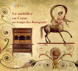 Le mobilier en corse au temps des bonaparte
