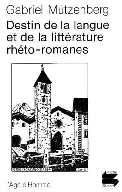 Destin de la langue et de la litterature rheto-romanes