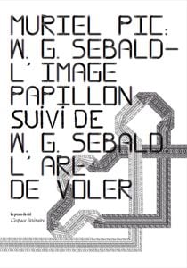 W.G. Sebald - l'image-papillon - W.G. Sebald, l'art de voler