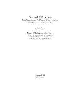 Conférences sur l'affinité de la peinture avec le reste des Beaux-Arts précédé par Jean-Philippe Antoine : pour qui epindre et parler ? un art de la conférence