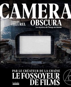 Camera obscura : les mystères du cinéma