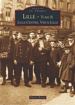 Lille Tome 2 - Lille-Centre, Vieux-Lille