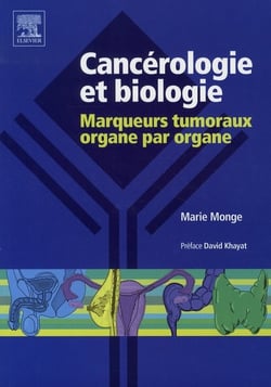 Cancérologie et biologie - marqueurs tumoraux organe par organe