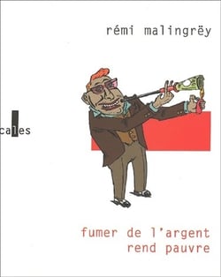 Fumer de l'argent rend pauvre