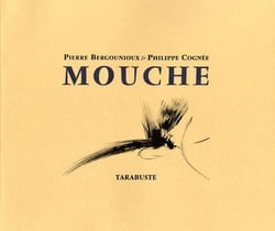 Mouche - pierre bergounioux / philippe cognee