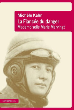 La Fiancée du danger : Mademoiselle Marie Marvingt