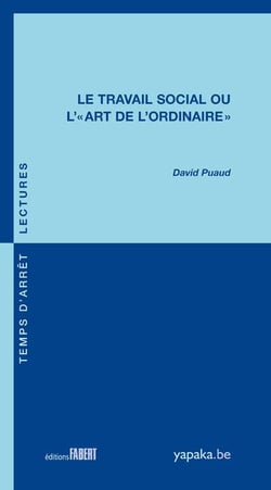 Le travail social ou l'art de l'ordinaire