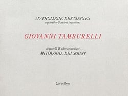 Giovanni tamburelli : mythologie des songes, aquarelles & autres inventions