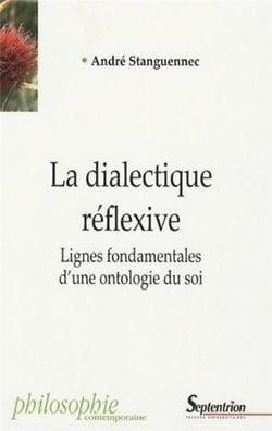 La dialectique réflexive - lignes fondamentales d'une ontologie du soi