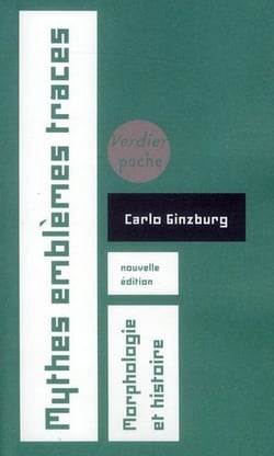 Mythes, emblèmes, traces. Morphologie et Histoire