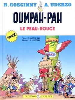 Oumpah-Pah Tome 2 : Oumpah-Pah Sur Le Sentier De La Guerre - Oumpah-Pah Et Les Pirates