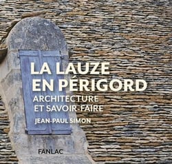 La lauze en périgord - architecture et savoir-faire