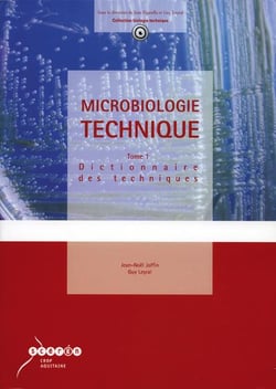 Microbiologie technique Tome 1 - dictionnaire des techniques (4e édition)