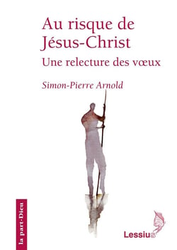 Au risque de Jésus-Christ - une relecture des voeux