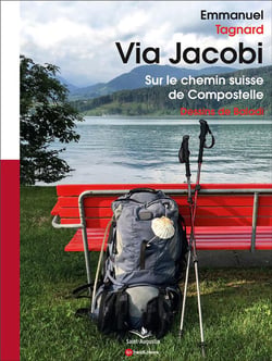 Via Jacobi - sur le chemin suisse de Compostelle