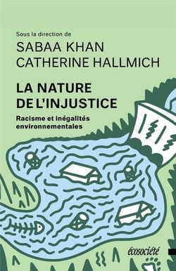 La nature de l'injustice : racisme et inégalités environnementales