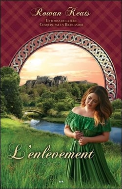 Conquise par un highlander t.2 - l'enlèvement