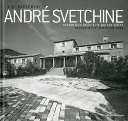 André svetchine - regard d'un architecte sur son oeuvre