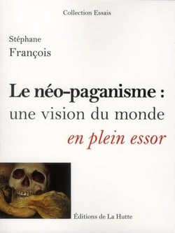LE NEO-PAGANISME : UNE VISION DU MONDE EN PLEIN ESSOR