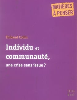 Individu et communauté, une crise sans issue