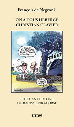 On a tous hébergé Christian Clavier : Petite anthologie du racisme pro-corse