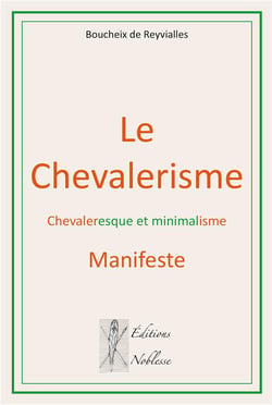Le Chevalerisme : Chevaleresque et minimalisme - Manifeste