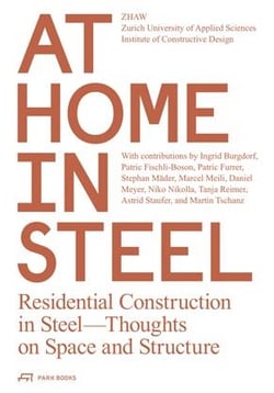 At home in steel residential construction in steel. thoughts on space and structure