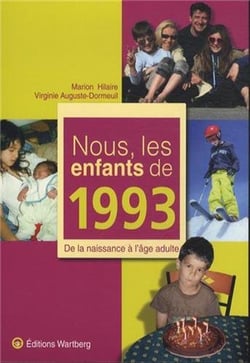Nous, les enfants de : 1993 - de la naissance à l'âge adulte