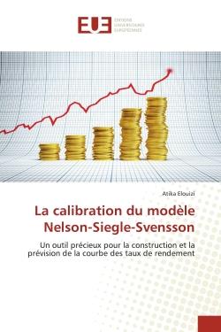 La calibration du modèle Nelson-Siegle-Svensson : un outil précieux pour la construction et la prévision de la courbe des taux de rendement