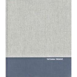 Tatiana Trouvé