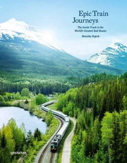 Epic train journeys : The inside track to the world's greatest rail routes