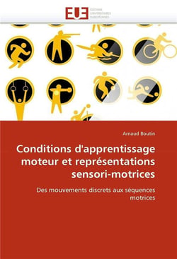 Conditions d'apprentissage moteur et representations sensori-motrices