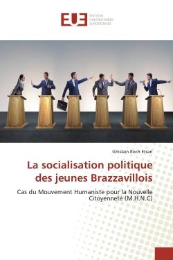 La socialisation politique des jeunes Brazzavillois : Cas du Mouvement Humaniste pour la Nouvelle Citoyenneté (M.H.N.C)