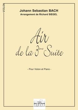 Air de la 3ème suite orchestrale BWV 1068 pour violon et piano